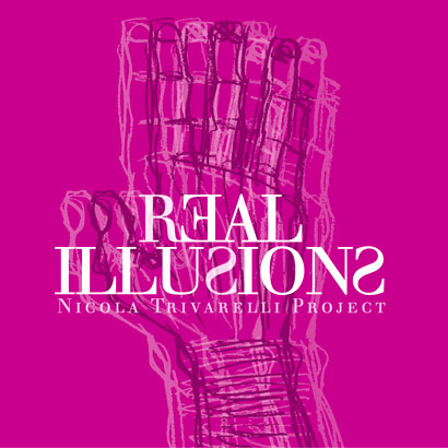 Real Illusions, Nicola Trivarelli Project - copertina